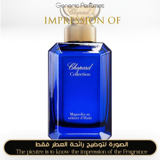 Chopard - Magnolia Au Vetiver du Haiti for Unisex - A+