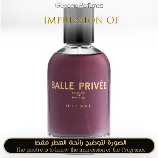 Salle Privee - Illegal for Unisex - Grade A+