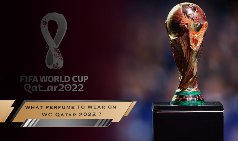 What Perfumes TO Wear on World CUP QATAR 2022/ FIFA World CUP 2022 Perfumes Guide